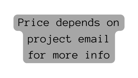 Price depends on project email for more info